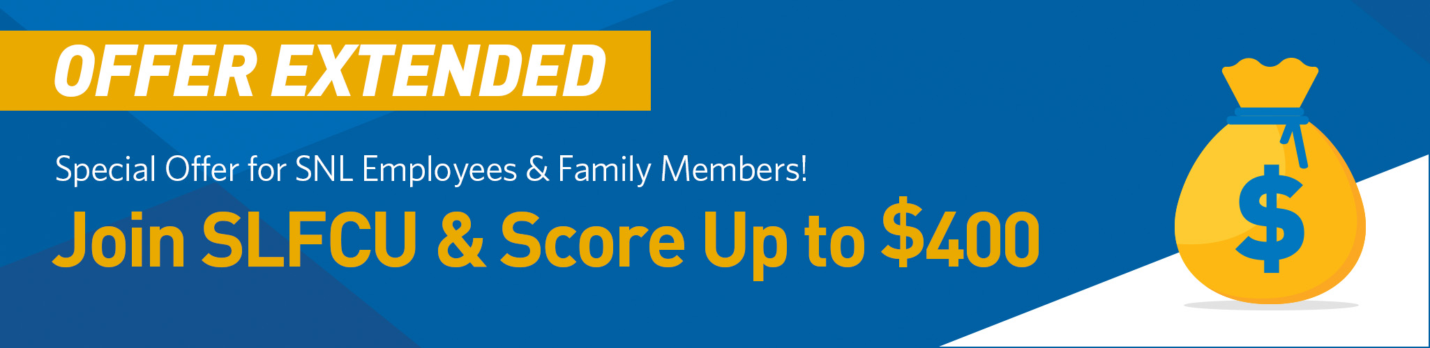 Special Offer for SNL, LLNL & LANL Employees & Family Members: Join SLFCU & Score Up to $400